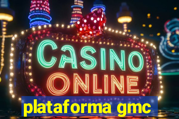 plataforma gmc